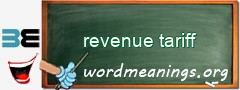 WordMeaning blackboard for revenue tariff